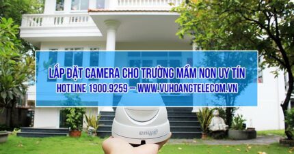 lap dat camera truong mam non