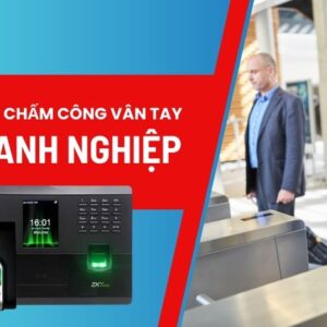 Giải Pháp Máy Chấm Công Vân Tay Cho Doanh Nghiệp 2025