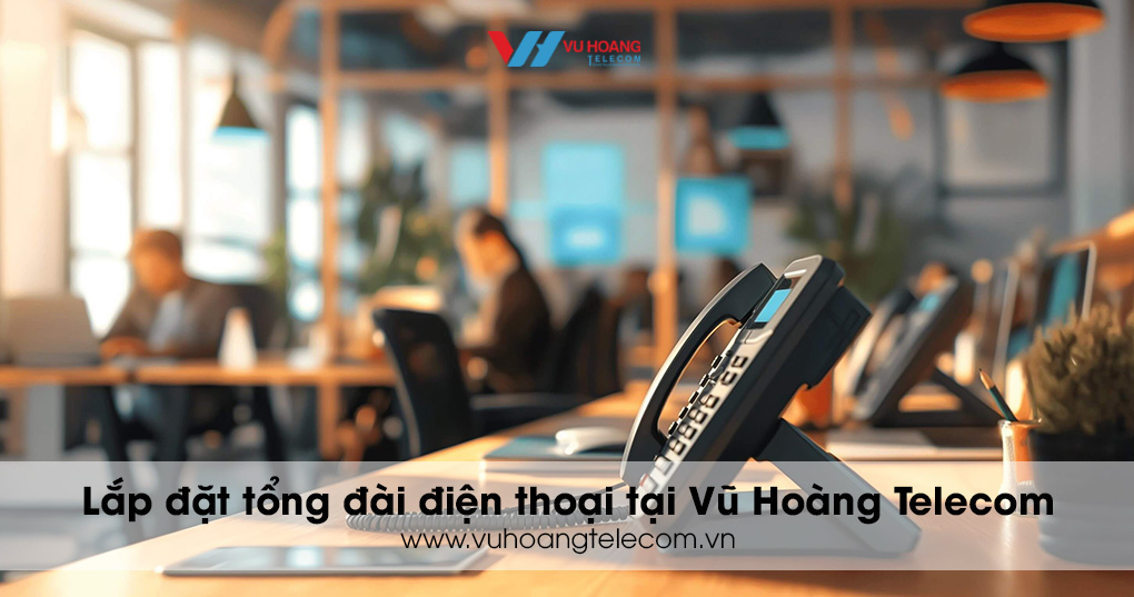 Lợi ích khi sử dụng dịch vụ lắp đặt tổng đài