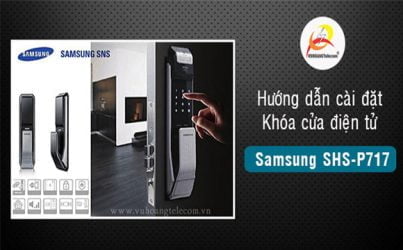 Hướng dẫn cài đặt khóa cửa điện tử Samsung