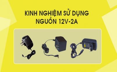 kinh nghiệm sử dụng nguồn camera