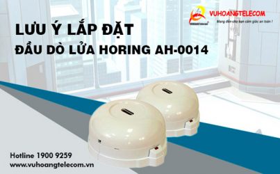 Lưu ý lắp đặt đầu do lửa horing ah-0014 - 1