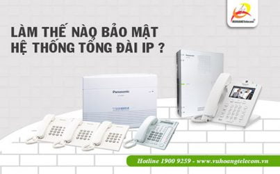 Bảo mật hệ thống tổng đài IP