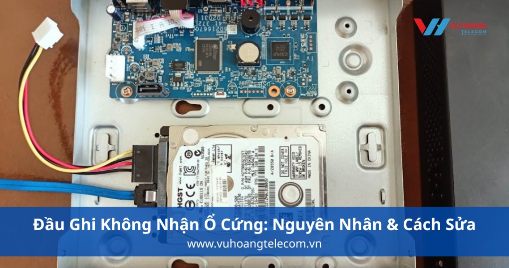 Tại Sao Đầu Ghi Hình Không Nhận Ổ Cứng?