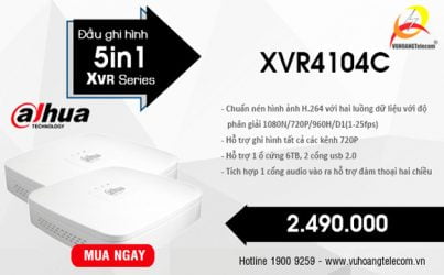 Vì sao đầu ghi hình 5in1 Dahua XVR4104C trở nên đáng mua