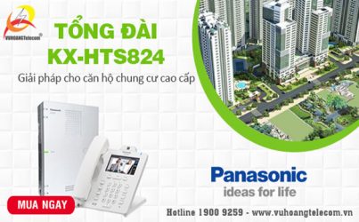 Giải pháp tổng đài IP KX-HTS824 cho căn hộ chung cư