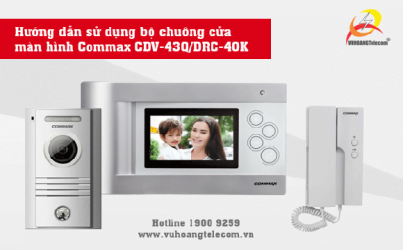 Hướng dẫn sử dụng chuông hình commax cdv-43q/drc-40k