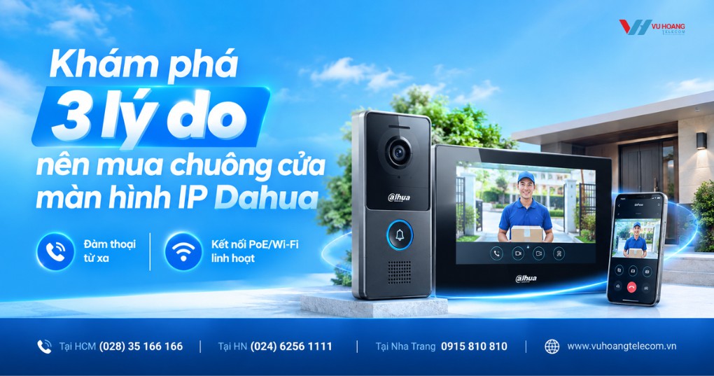 3 lý do nên mua chuông cửa màn hình IP Dahua
