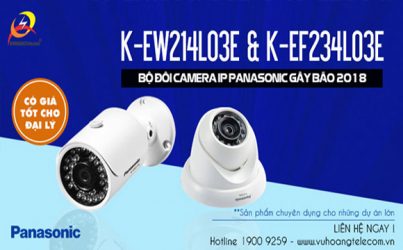 Bộ đôi camera IP Panasonic gây bão đầu năm 2018