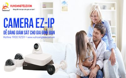 Lắp đặt camera EZ-IP giá rẻ