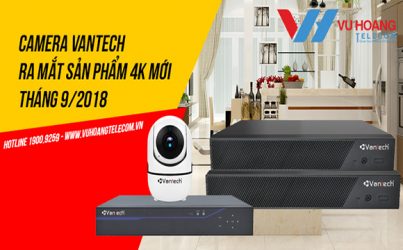 Camera Vantech ra mắt sản phẩm 4K mới