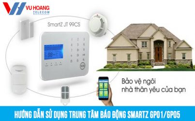 Hướng dẫn sử dụng trung tâm báo động SmartZ GP01/GP05