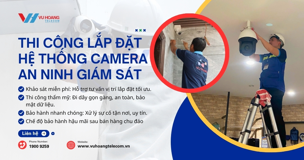 Lắp đặt camera quan sát trọn gói tại Vũ Hoàng Telecom