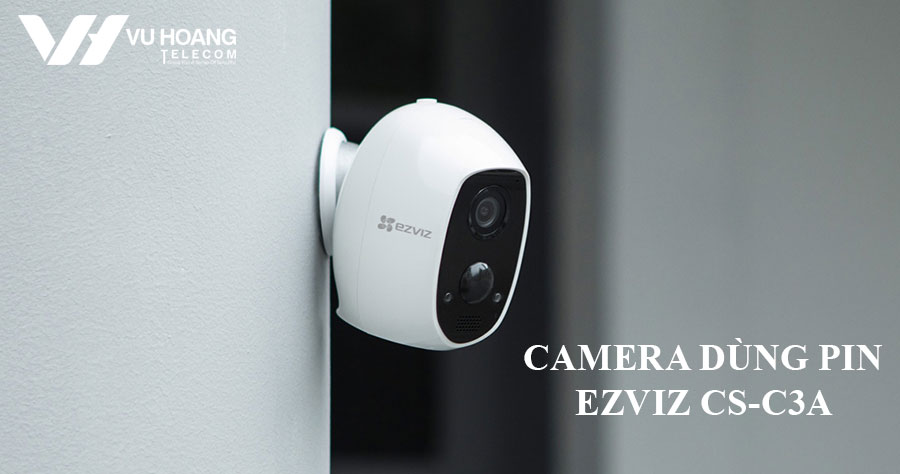 Camera Wifi dùng pin EZVIZ CS-C3A