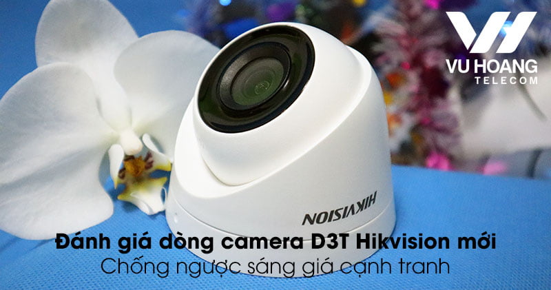 Camera D3T Hikvision mới