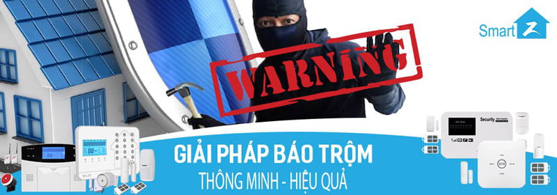 Lựa chọn địa chỉ cung cấp thiết bị báo trộm SmartZ