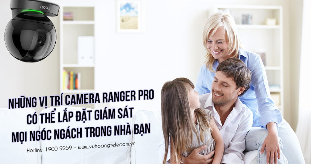Lắp đặt camera Ranger Pro ở vị trí nào phù hợp nhất?