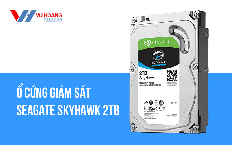 Bán ổ cứng giám sát SEAGATE Skyhawk 2TB ST2000VX008 giá rẻ