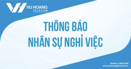 Thông báo nhân sự nghỉ việc tại Vuhoangtelecom