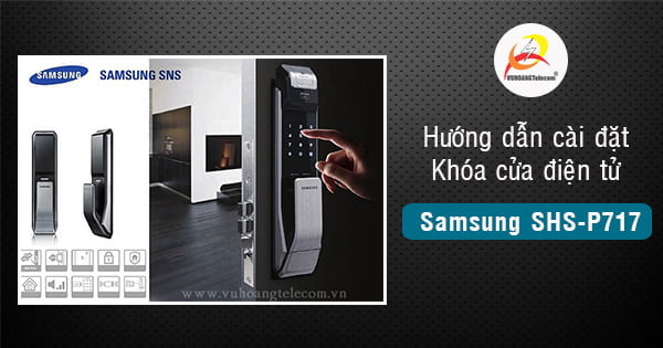 Hướng dẫn cài đặt khóa cửa điện tử Samsung 