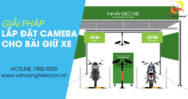 Giải pháp lắp dặt camera cho bãi giữ xe thông ming | Lap dat camera cho bai giu xe