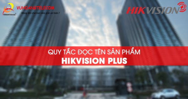 tên mã sản phẩm HIKVISION PLUS