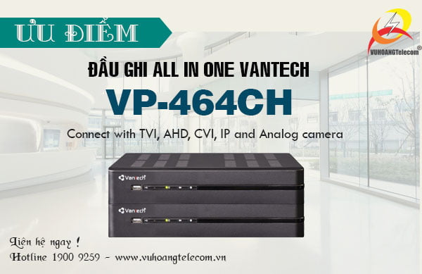 đầu ghi hình All In One Vantech VP-464CH