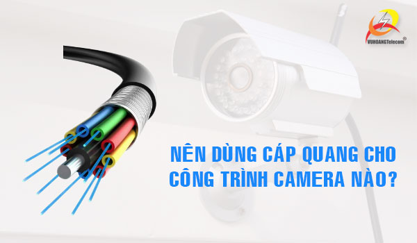 hệ thống cáp quang cho camera giám sát 