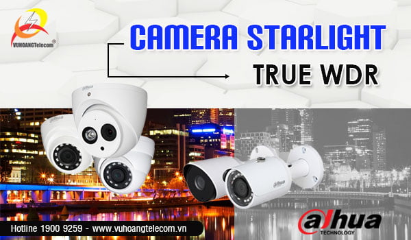 Camera starlight Dahua chống ngược sáng