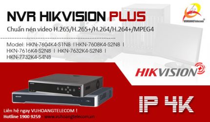 Đầu ghi IP Hikvision Plus