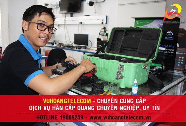 dịch vụ hàn cáp quang chuyên nghiệp, uy tín tại Vuhoangtelecom