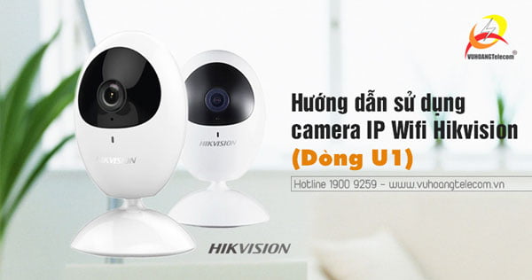 Hướng dẫn sử dụng camera IP  - 1
