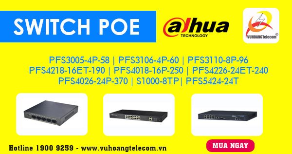 Phân phối switch PoE Dahua 