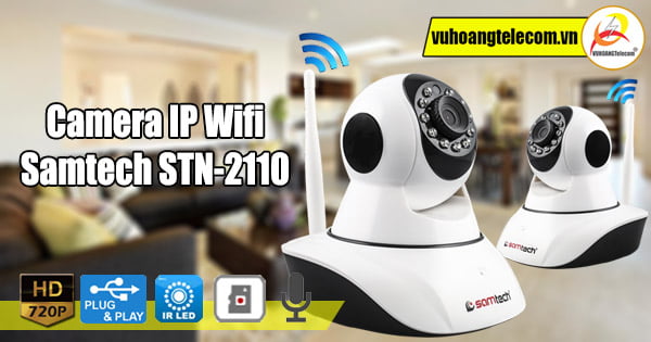 tính năng camera IP Wifi Samtech 