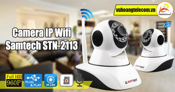 tính năng camera IP Wifi Samtech -2 