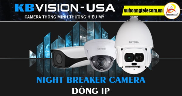 Night Breaker trong camera IP KBVISION