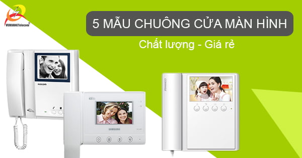 chuông cửa màn hình giá rẻ