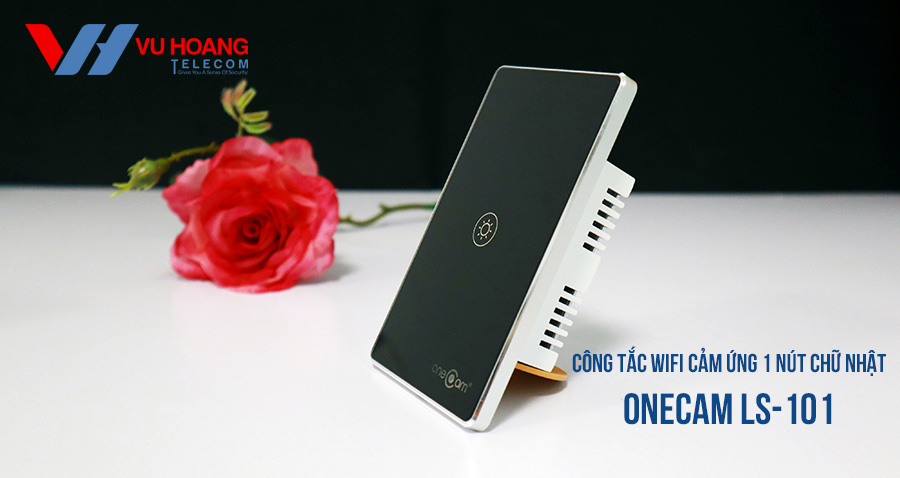 Công Tắc Wifi Cảm Ứng 1 nút chữ nhật ONECAM LS-101 giá tốt