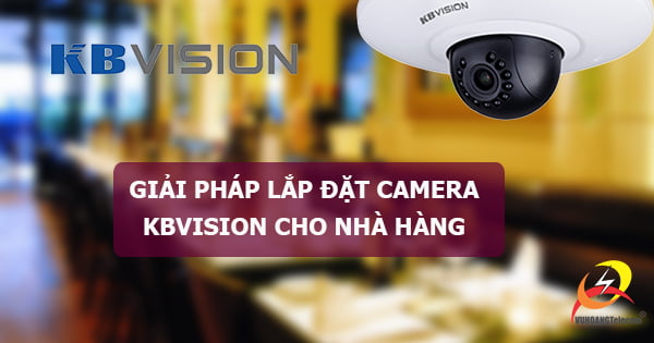 lắp đặt camera KBVISION giá rẻ