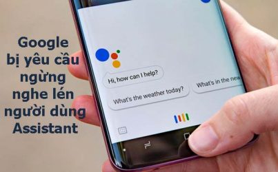 Google bi yeu cau ngung nghe len nguoi dung Assistant