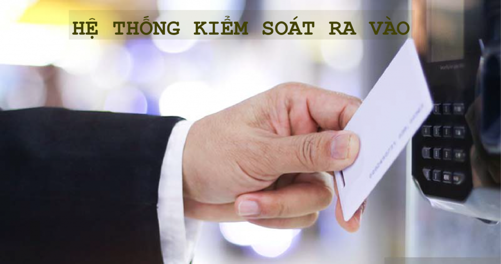 he-thong-kiem-soat-ra-vao