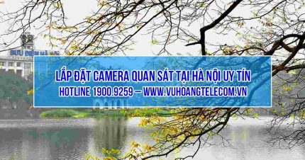 Lắp đặt camera tại Hà Nội giá tốt