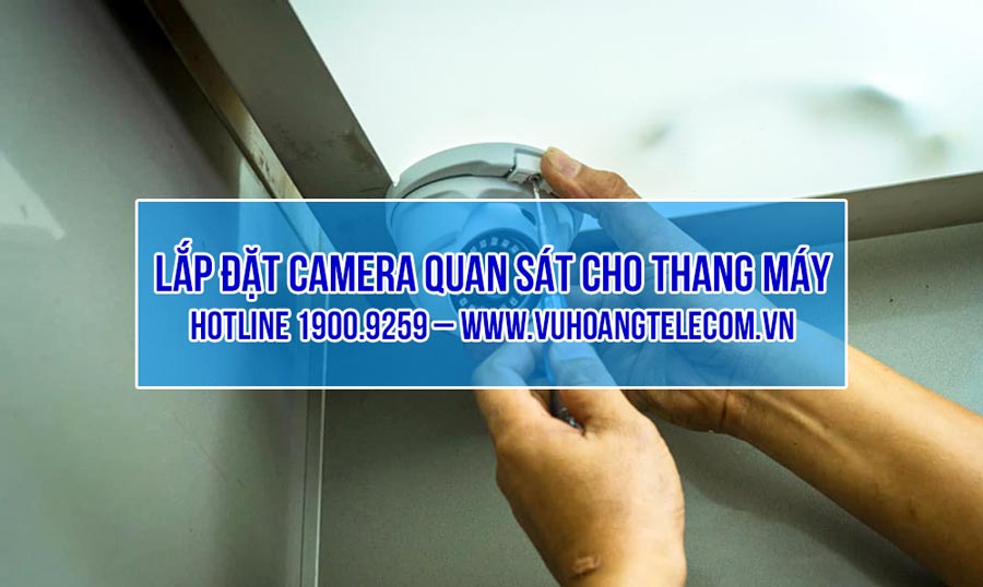 Giải pháp lắp đặt camera cho thang máy