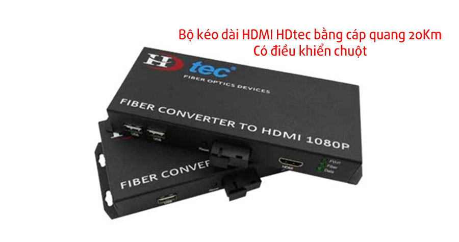 Bộ kéo dài HDMI HDtec bằng cáp quang 20Km có điều khiển chuột giá rẻ