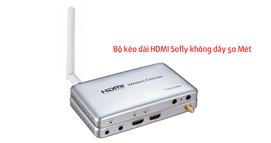 Bộ kéo dài HDMI Sofly không dây 50 Mét giá rẻ