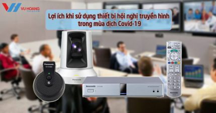 lợi ích khi sử dụng thiết bị hội nghị truyền hình