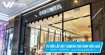 Tư vấn lắp đặt camera cho shop hiệu quả