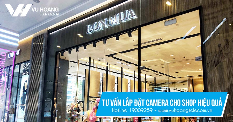 Tư vấn lắp đặt camera cho shop hiệu quả - Lap dat camera cho shop