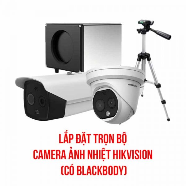 Lắp đặt camera ảnh nhiệt HIKVISION có Blackbody