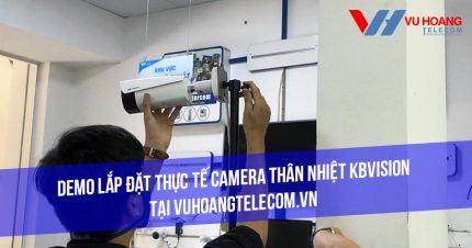 Demo camera thân nhiệt KBVISION tại Vuhoangtelecom